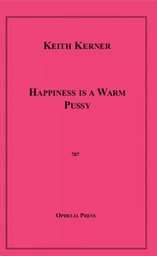 Happiness is a Warm Pussy