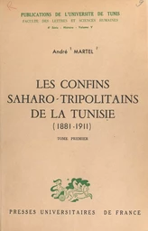 Les confins saharo-tripolitains de la Tunisie, 1881-1911 (1)