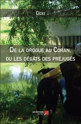 De la drogue au Coran, ou les dégâts des préjugés