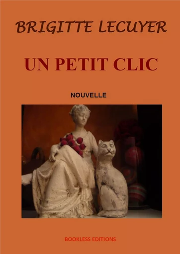 Un petit clic - Brigitte Lécuyer - Bookless-editions