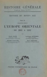 Histoire du Moyen Âge (9). L'Europe orientale de 1081 à 1453