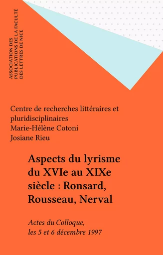 Aspects du lyrisme du XVIe au XIXe siècle : Ronsard, Rousseau, Nerval -  Collectif - FeniXX réédition numérique