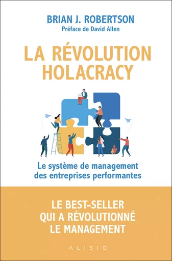 La révolution Holacracy - Brian J. Robertson - Alisio