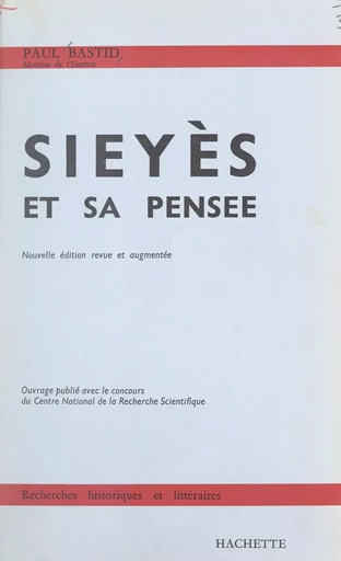 Sieyès et sa pensée - Paul Bastid - (Hachette) réédition numérique FeniXX