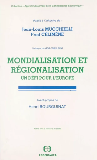 Mondialisation et régionalisation : un défi pour l'Europe -  Groupement de recherches coordonnées EFIQ - FeniXX réédition numérique