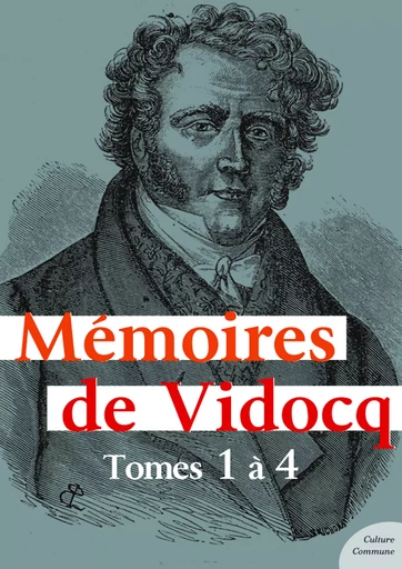 Mémoires de Vidocq, tomes 1 à 4 -  Vidocq - Culture commune