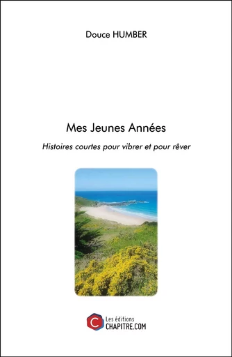 Mes Jeunes Années - Douce Humber - Les Editions Chapitre.com