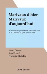 Marivaux d'hier, Marivaux d'aujourd'hui