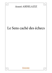 Le Sens caché des échecs