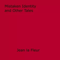 Mistaken Identity and Other Tales