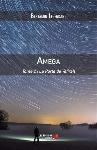 Amega - Benjamin Legendart - Les Éditions du Net