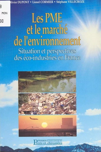 Les PME et le marché de l'environnement - Olivier Dupont, Lionel Cormier, Stéphane Villecroze - FeniXX réédition numérique