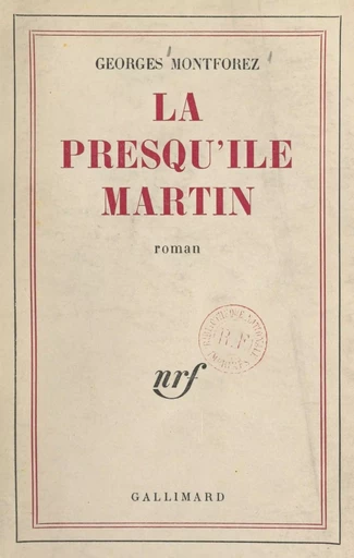 La presqu'île Martin - Georges Montforez - Gallimard (réédition numérique FeniXX)