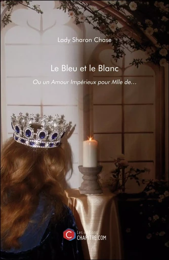 Le Bleu et le Blanc - Sharon Chase - Les Editions Chapitre.com