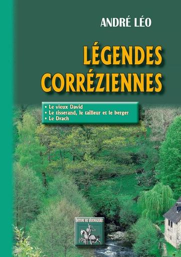 Légendes Corréziennes - André Léo - Editions des Régionalismes