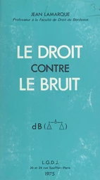 Le droit contre le bruit