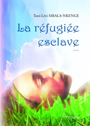 La réfugiée esclave