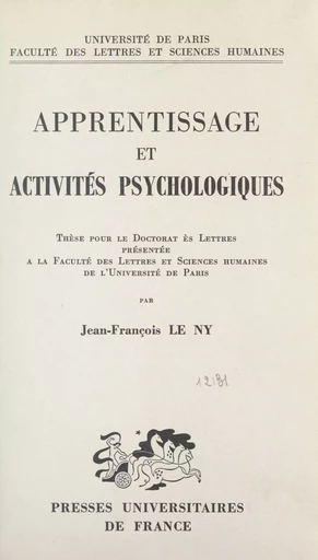 Apprentissage et activités psychologiques - Jean-François Le Ny - (Presses universitaires de France) réédition numérique FeniXX