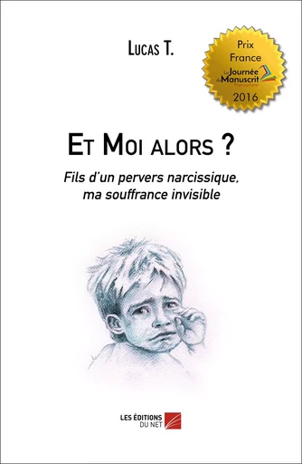 Et Moi alors ? - Lucas T. - Les Éditions du Net