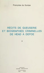 Récits de gueuserie et biographies criminelles de Head à Defoe