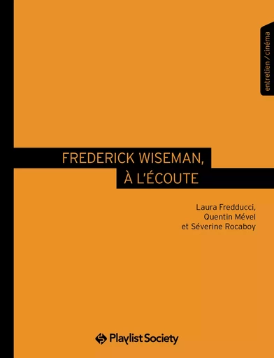 Frederick Wiseman, à l'écoute - Quentin Mével, Séverine Rocaboy, Laura Fredducci - Playlist Society