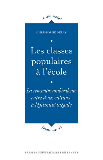 Les classes populaires à l'école - Christophe Delay - Presses universitaires de Rennes