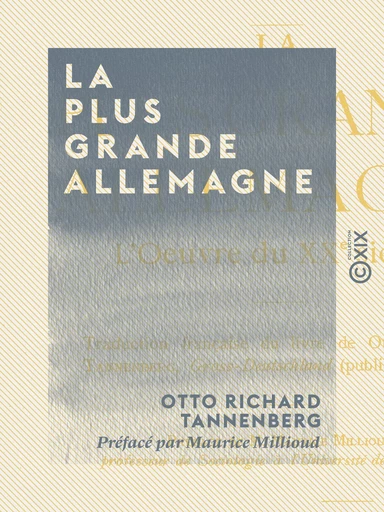 La Plus Grande Allemagne - L'Œuvre du XXe siècle - Otto Richard Tannenberg - Collection XIX