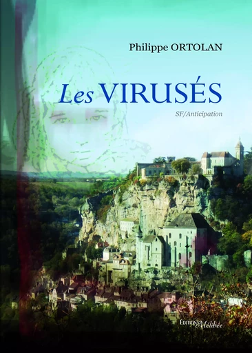 Les virusés - Philippe Ortolan - Les Éditions Mélibée