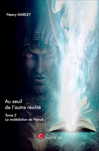 Au seuil de l'autre réalité - Neary Marley - Les Editions Chapitre.com