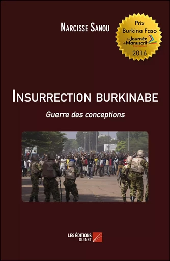 Insurrection burkinabe - Narcisse Sanou - Les Éditions du Net