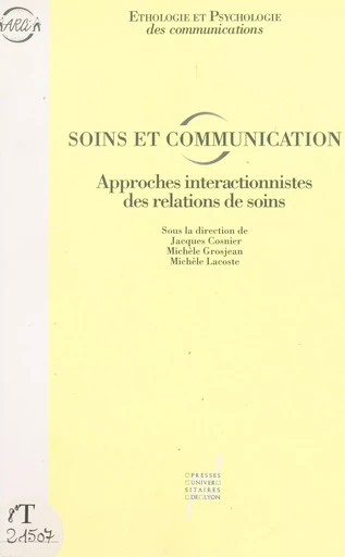 Soins et communication : approche interactionniste des relations de soins -  - FeniXX réédition numérique