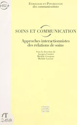 Soins et communication : approche interactionniste des relations de soins