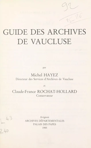 Guide des archives de Vaucluse - Michel Hayez, Claude-France Rochat-Hollard - FeniXX réédition numérique