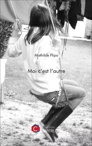 Moi c'est l'autre - Mathilde Flipo - Les Editions Chapitre.com