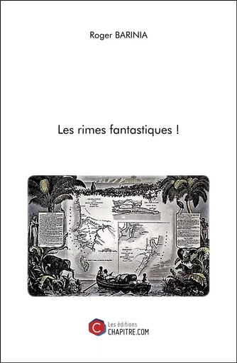 Les rimes fantastiques ! - Roger Barinia - Les Editions Chapitre.com