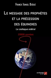 Le message des prophètes et la précession des équinoxes