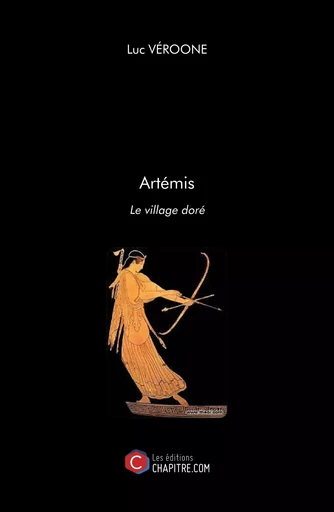 Artémis - Luc Véroone - Les Editions Chapitre.com