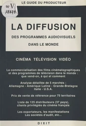 La diffusion des programmes audiovisuels dans le monde