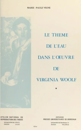 Le thème de l'eau dans l'œuvre de Virginia Woolf (1) - Marie-Paule Vigne - FeniXX réédition numérique