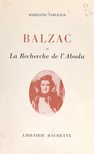 Balzac et la recherche de l'absolu - Madeleine Ambrière - (Hachette) réédition numérique FeniXX