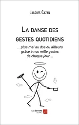 La danse des gestes quotidiens