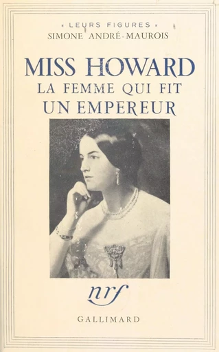 Miss Howard - Simone André-Maurois - Gallimard (réédition numérique FeniXX)