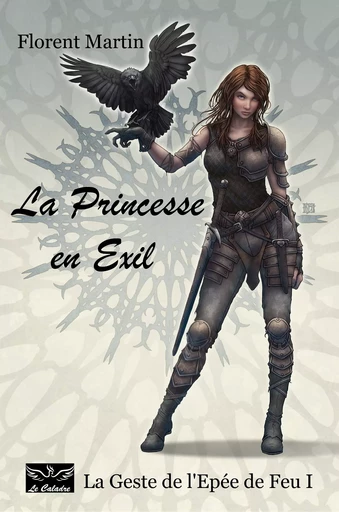 La Princesse en Exil - Florent Martin - Le Caladre