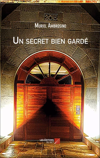 Un secret bien gardé - Muriel Ambrosino - Les Éditions du Net