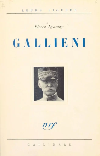 Gallieni - Pierre Lyautey - Gallimard (réédition numérique FeniXX)