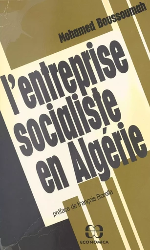 L'entreprise socialiste en Algérie - Mohamed Boussoumah - FeniXX réédition numérique