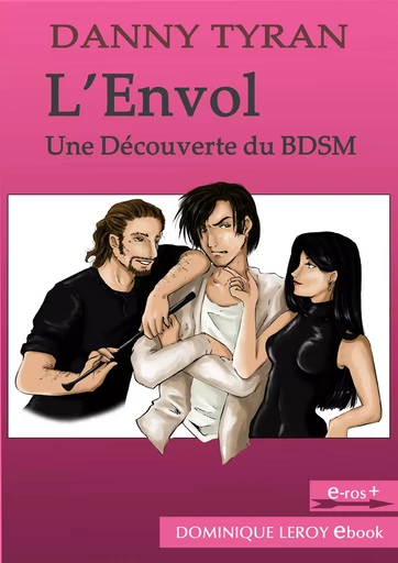 L'Envol - Danny Tyran - Éditions Dominique Leroy