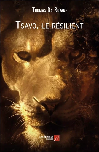 Tsavo, le résilient - Thomas Da Rovaré - Les Éditions du Net