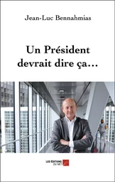 Un Président devrait dire ça…