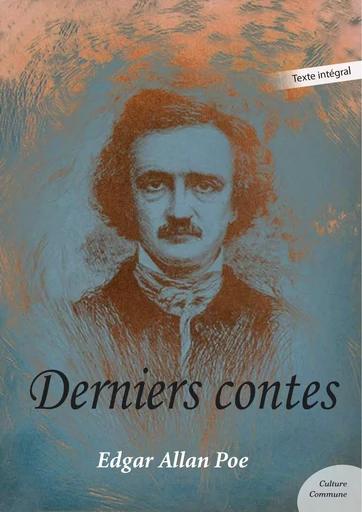 Derniers contes - Edgar Allan Poe - Culture commune